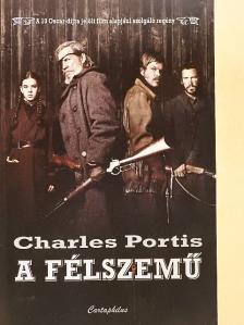 Charles Portis - A félszemű [antikvár]