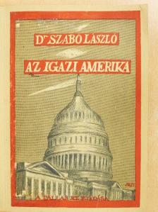 Dr. Szabó László - Az igazi Amerika [antikvár]