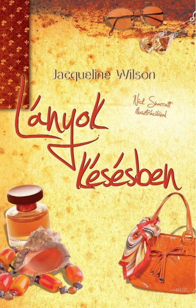 Jacqueline Wilson - Lányok késésben [antikvár]