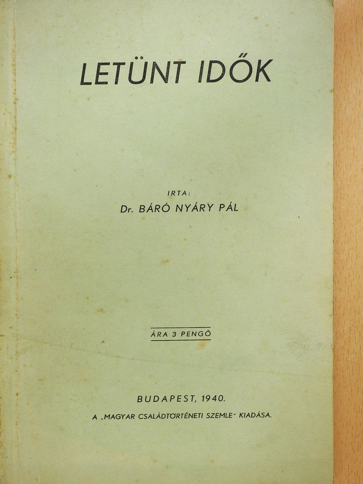 Dr. báró Nyáry Pál - Letünt idők (dedikált példány) [antikvár]