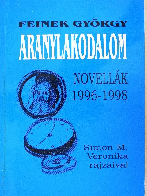 Feinek György - Aranylakodalom [antikvár]