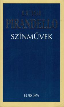 PIRANDELLO, LUIGI - Színművek [antikvár]