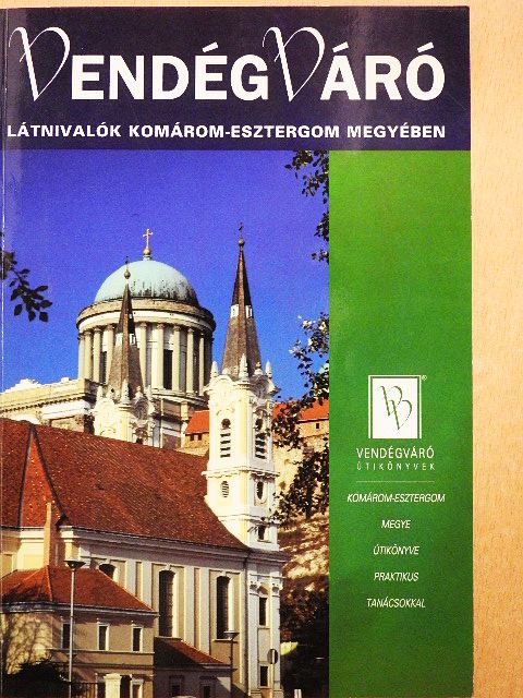 Csuka István - Látnivalók Komárom-Esztergom megyében [antikvár]