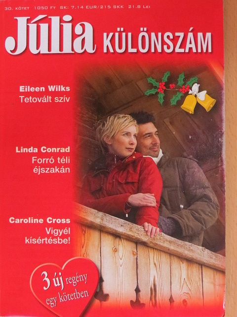 Caroline Cross - Tetovált szív/Forró téli éjszakán/Vigyél kísértésbe! [antikvár]
