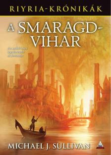 Michael J. Sullivan - A Smaragdvihar [antikvár]