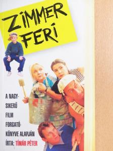 Tímár Péter - Zimmer Feri [antikvár]