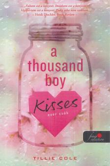 Tillie Cole - A Thousand Boy Kisses - Ezer csók [antikvár]