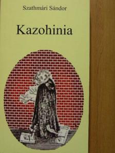 Szathmári Sándor - Kazohinia [antikvár]