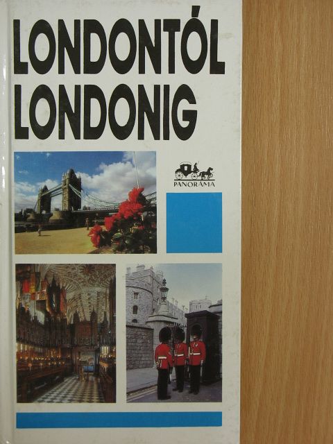 Moldoványi Ákos - Londontól Londonig [antikvár]