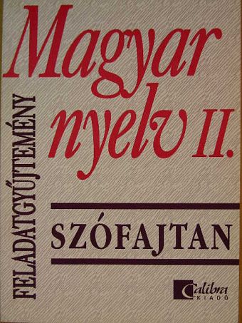 Jobbágyné András Katalin - Magyar nyelv II. feladatgyűjtemény [antikvár]