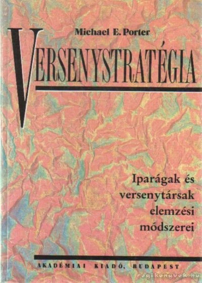 PORTER, MICHAEL E. - Versenystratégia [antikvár]