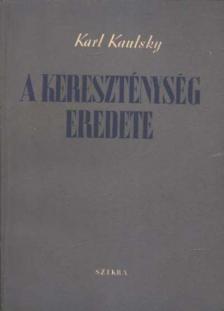 Kautsky, Karl - A kereszténység eredete [antikvár]