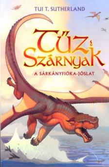 Tui T. Sutherland - Tűz Szárnyak I. - A sárkányfióka-jóslat [antikvár]