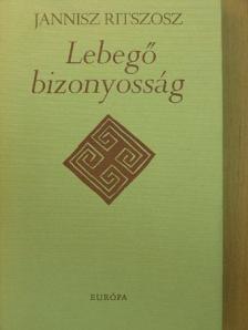 Jannisz Ritszosz - Lebegő bizonyosság [antikvár]