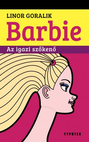 Linor Goralik - Barbie - Az igazi szőkenő [eKönyv: epub, mobi]