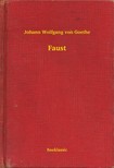 Johann Wolfgang Goethe - Faust [eKönyv: epub, mobi]