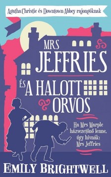 Emily Brightwell - Mrs. Jeffries és a halott orvos [eKönyv: epub, mobi]