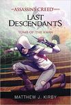 Matthew J. Kirby - Assassin's Creed: Last Descendants - A kán sírja