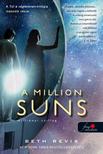 Beth Revis - A Million Suns - Milliónyi Csillag (Túl a végtelenen 2.)