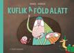 Dániel András - Kuflik a föld alatt