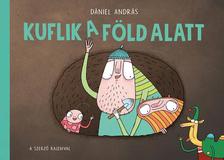 Dániel András - Kuflik a föld alatt
