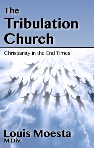 Moesta Louis - The Tribulation Church [eKönyv: epub, mobi]