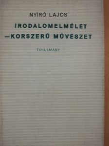 Nyírő Lajos - Irodalomelmélet - korszerű művészet [antikvár]