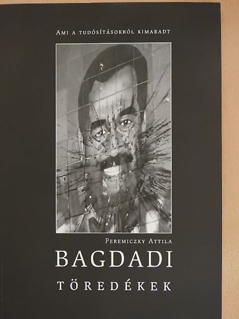 Peremiczky Attila - Bagdadi töredékek [antikvár]