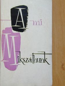 A mi Mikszáthunk [antikvár]