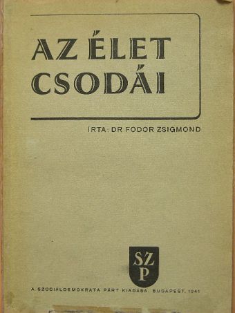 Dr. Fodor Zsigmond - Az élet csodái [antikvár]