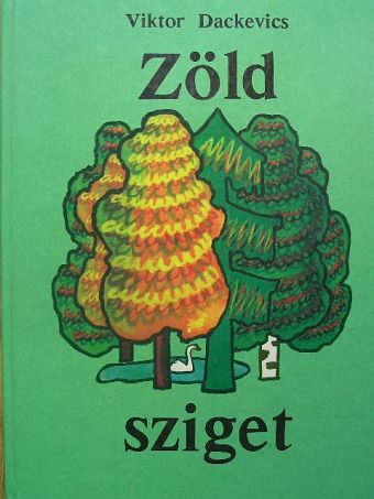 Viktor Dackevics - Zöld sziget [antikvár]