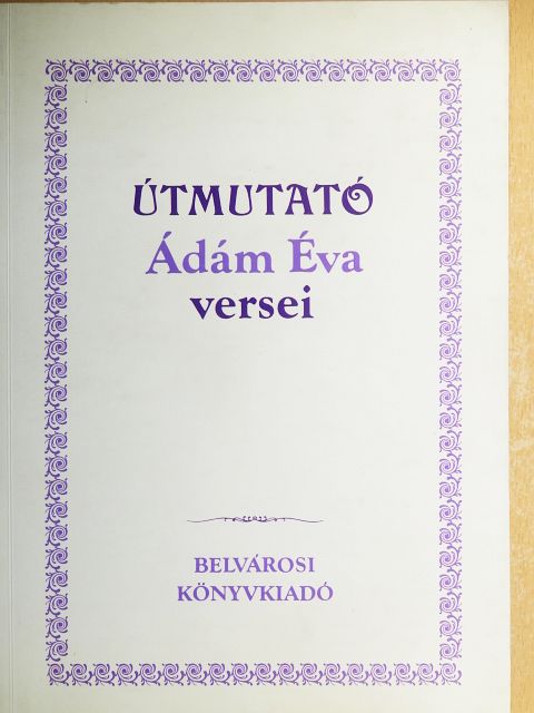 Ádám Éva - Útmutató [antikvár]