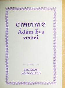 Ádám Éva - Útmutató [antikvár]