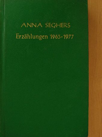 Anna Seghers - Erzählungen 1963-1977 [antikvár]