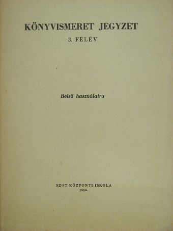 Korecz László - Könyvismeret jegyzet 3. félév [antikvár]
