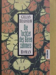 Gillian Bradshaw - Die Tochter des Bärenzähmers [antikvár]