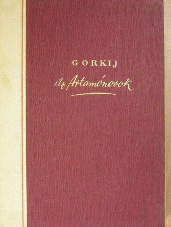 Maxim Gorkij - Az Artamónovok [antikvár]