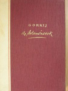 Maxim Gorkij - Az Artamónovok [antikvár]