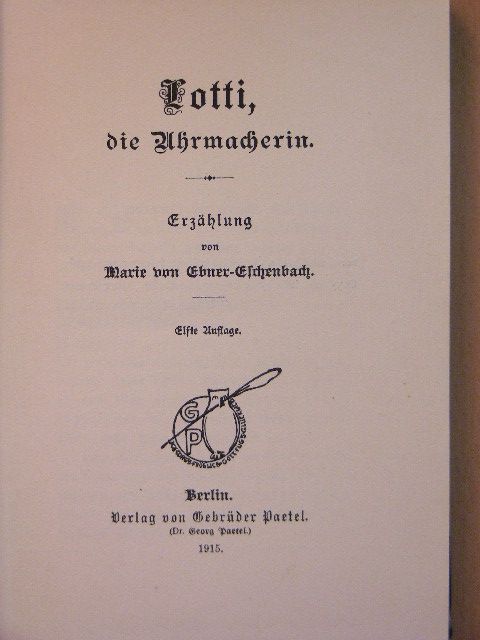 Marie von Ebner-Eschenbach - Lotti, die Uhrmacherin (gótbetűs) [antikvár]