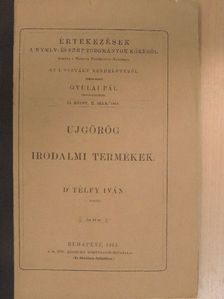 Dr. Télfy Iván - Ujgörög irodalmi termékek [antikvár]
