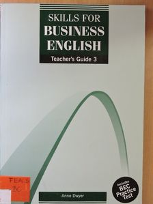 Anne Dwyer - Skills for Business English - Teacher's Guide 3 [antikvár]
