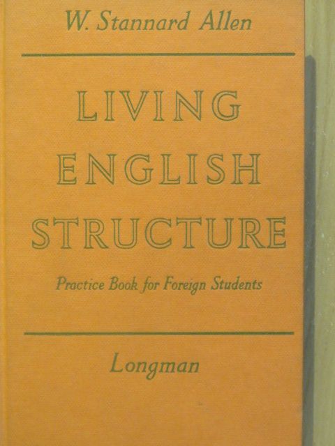 W. Stannard Allen - Living English Structure [antikvár]