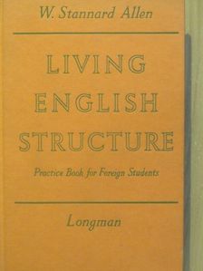 W. Stannard Allen - Living English Structure [antikvár]
