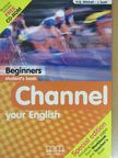 H. Q. Mitchell - Channel your English - Beginners - Student's book [antikvár]