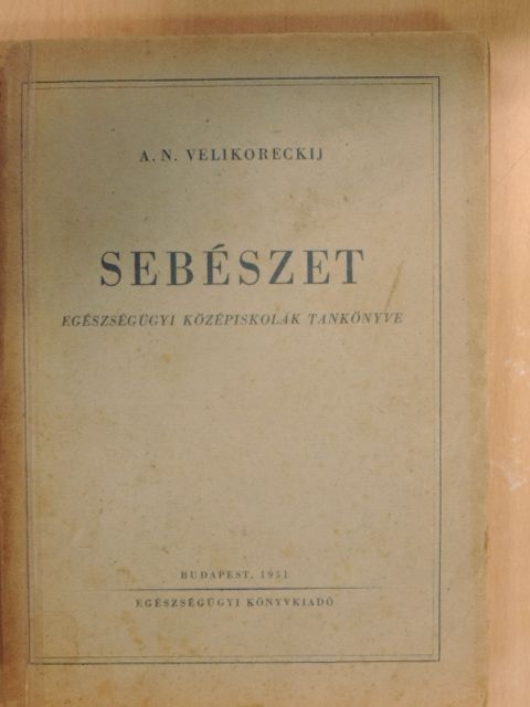 A. N. Velikoreckij - Sebészet [antikvár]
