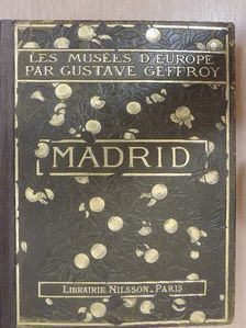 Gustave Geffroy - Madrid [antikvár]