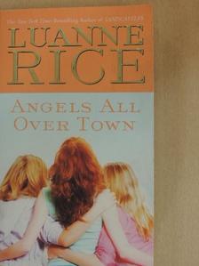 Luanne Rice - Angels All Over Town [antikvár]