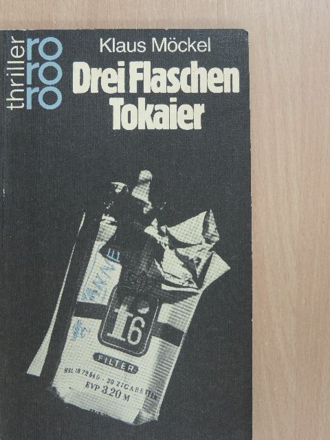 Klaus Möckel - Drei Flaschen Tokaier [antikvár]