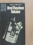 Klaus Möckel - Drei Flaschen Tokaier [antikvár]
