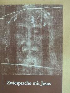 Zwiesprache mit Jesus [antikvár]